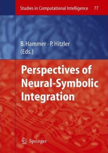Perspectives of Neural-Symbolic Integration